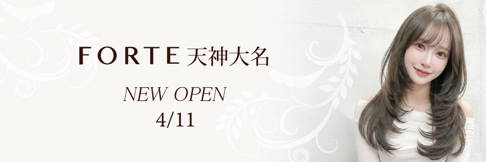 FORTE福岡天神 ★ NEW OPEN
